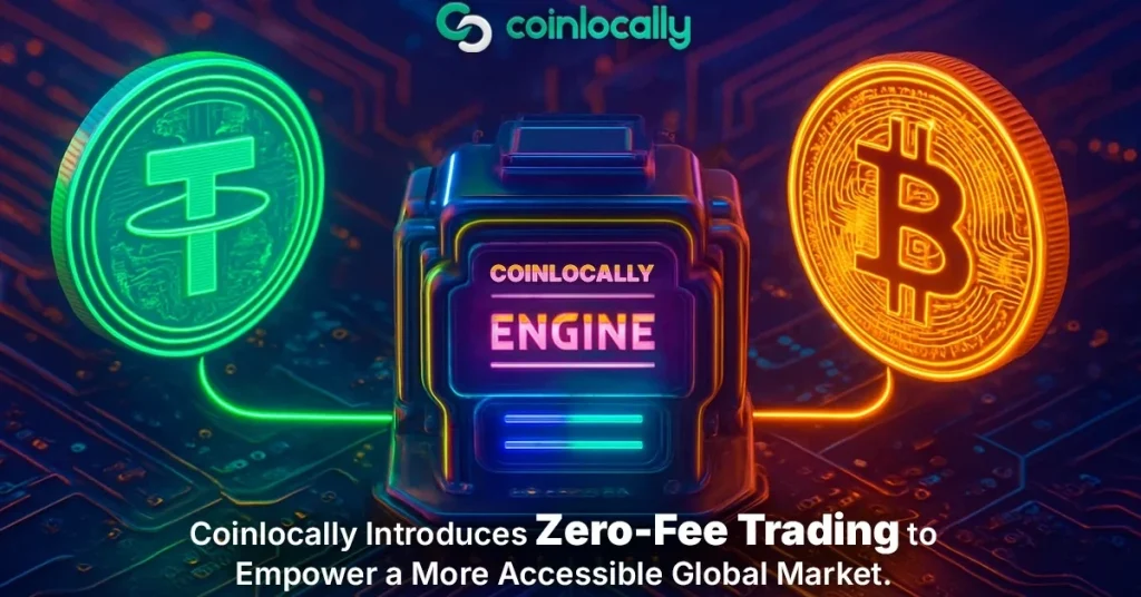 Coinlocally Introduces Zero-Fee Trading to Empower a More Accessible Global